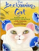 The Beckoning Cat: Based on a Japanese Folktale