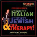 My Mother's Italian, My Father's Jewish, I'm in Therapy!