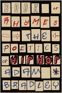 Book of Rhymes: The Poetics of Hip Hop