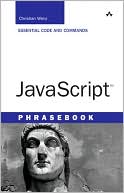 JavaScript Phrasebook: Essential Code and Commands