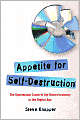 Appetite for Self-Destruction: The Spectacular Crash of the Record Industry in the Digital Age