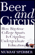 Beer and Circus: How Big-Time College Sports Is Crippling Undergraduate Education