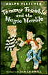Tommy Trouble and the Magic Marble