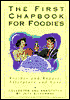 First Chapbook for Foodies: Recipes and Repasts, Literature and Lore