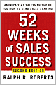 52 Weeks of Sales Success: America's #1 Salesman Shows You How to Send Sales Soaring