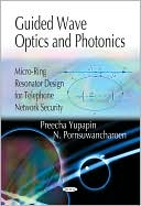 Guided Wave Optics and Photonics: Micro-Ring Resonator Design for Telephone Network Security