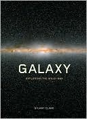 Galaxy: Exploring the Milky Way