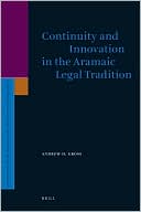 Continuity and Innovation in the Aramaic Legal Tradition