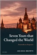 Seven Years That Changed the World: Perestroika in Perspective
