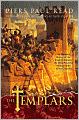 Templars: The Dramatic History of the Knights Templar, the Most Powerful Military Order of the Crusades