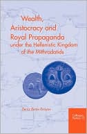 download Wealth, Aristocracy and Royal Propaganda under the Hellenistic Kingdom of the Mithradatids in the Central Black Sea Region of Turkey book