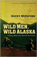 Wild Men, Wild Alaska: Finding What Lies Beyond the Limits
