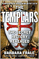 The Templars: The Secret History Revealed