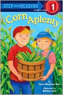 Corn Aplenty (Step into Reading Book Series: A Step 1 Book)