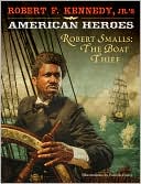 Robert Smalls, the Boat Thief