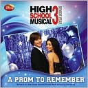 Prom to Remember (High School Musical 3 Series)