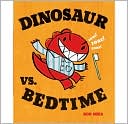 Dinosaur vs. Bedtime