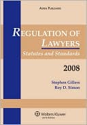 Regulation of Lawyers: Statutes and Standards, 2008 Edition