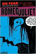 Romeo and Juliet (No Fear Shakespeare Graphic Novels)
