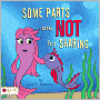 Some Parts are not for Sharing
