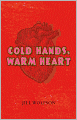 Cold Hands, Warm Heart