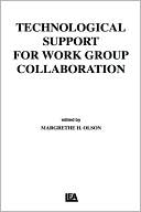 Technological Support for Work Group Collaboration