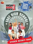 High School Musical 3: East High School Forever! (Sticker Activity Book)