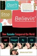 Don't Stop Believin': How Karaoke Conquered the World and Changed My Life