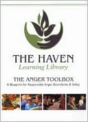 The Anger Toolbox: A Blueprint for Responsible Anger, Boundaries, and Safety