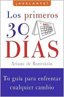 Los primeros 30 dias: Tu Guia Para Enfrentar Cualquier Cambio