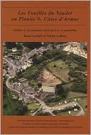 Les fouilles du Yaudet en Ploulec'h, Cotes-d'Armor, Volume 3: Le site: du quatrième siècle apr. J. -C. à Aujourd'hui