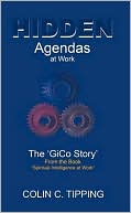 Hidden Agendas at Work
