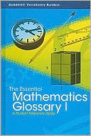 The Essential Mathematics Glossary I: A Student Reference Guide