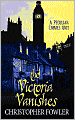 The Victoria Vanishes (Peculiar Crimes Unit Series #6)