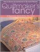 Quiltmaker's Fancy: 16 Traditional Quilts for All Skill Levels