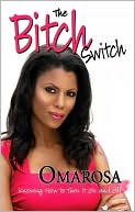 The Bitch Switch: Knowing How to Turn it ON and OFF