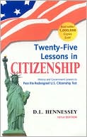 Twenty-Five Lessons in Citizenship, 101st Edition: Updated for the 2008 Redesigned Test