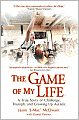 The Game of My Life: A True Story of Challenge, Triumph, and Growing Up Autistic