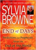 End of Days: Predictions and Prophecies about the End of the World