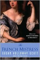 The French Mistress: A Novel of the Duchess of Portsmouth and King Charles II
