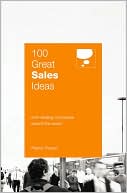 100 Great Sales Ideas: From Leading Companies Around the World