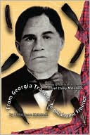 From Georgia Tragedy To Oklahoma Frontier - A Biography Of Scots Creek Indian Chief Chilly Mcintosh