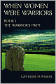 When Women Were Warriors Book I
