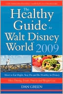 The Healthy Guide To Walt Disney World 2009