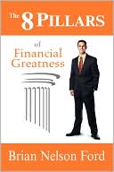 The 8 Pillars Of Financial Greatness