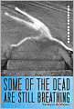 Some of the Dead Are Still Breathing: Living in the Future