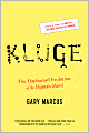 Kluge: The Haphazard Evolution of the Human Mind