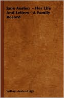 Jane Austen - Her Life and Letters - A Family Record