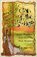 Clan of the Goddess: Celtic Wisdom and Ritual for Women