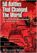 50 Battles That Changed the World